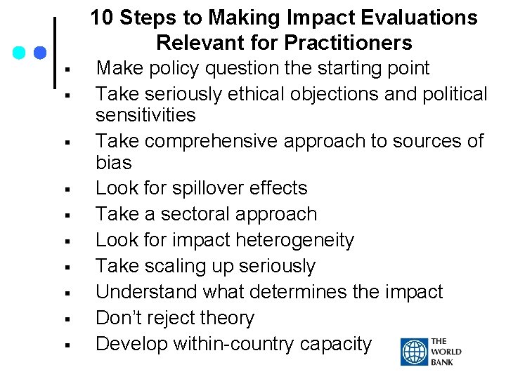 10 Steps to Making Impact Evaluations Relevant for Practitioners § § § § §