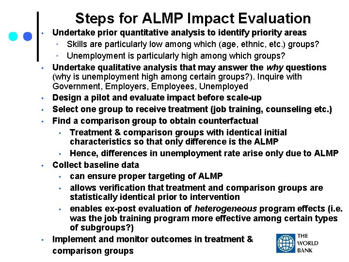 Steps for ALMP Impact Evaluation • • Undertake prior quantitative analysis to identify priority