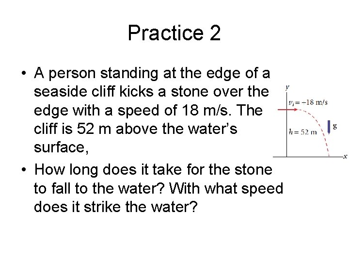 Practice 2 • A person standing at the edge of a seaside cliff kicks