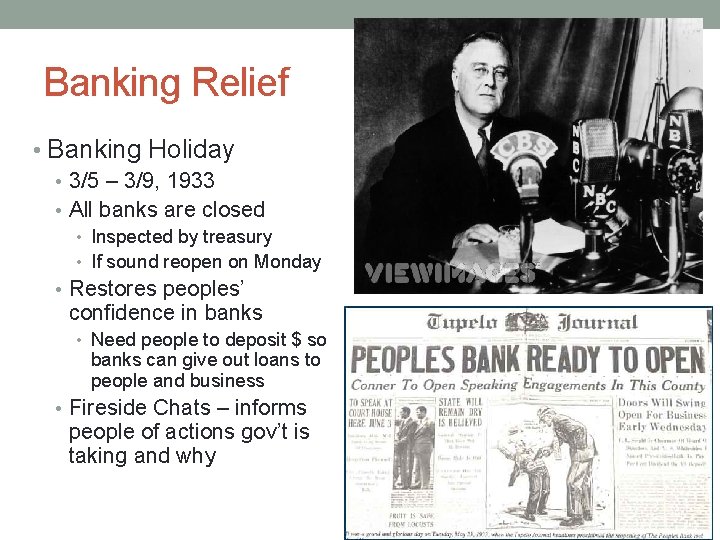 Banking Relief • Banking Holiday • 3/5 – 3/9, 1933 • All banks are