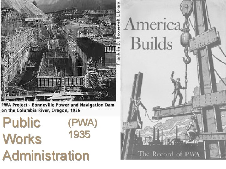 (PWA) Public 1935 Works Administration 