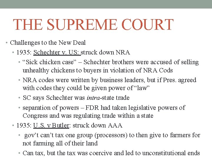 THE SUPREME COURT • Challenges to the New Deal • 1935: Schechter v. US: