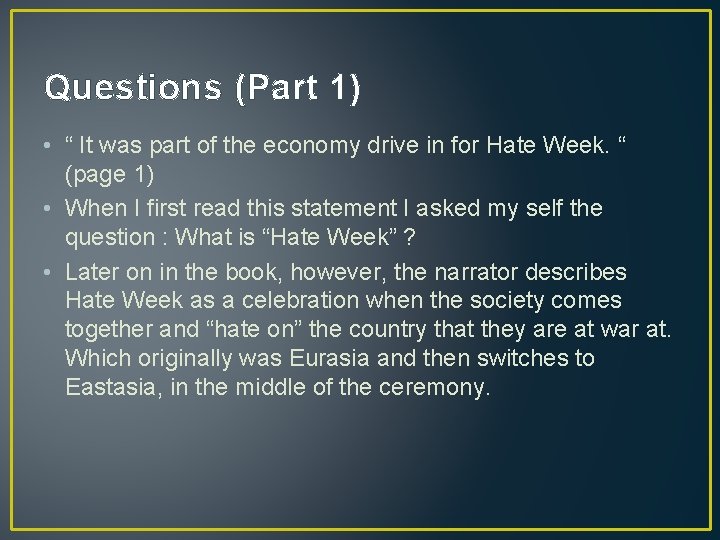 Questions (Part 1) • “ It was part of the economy drive in for