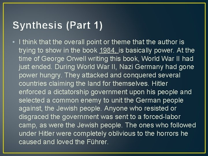 Synthesis (Part 1) • I think that the overall point or theme that the