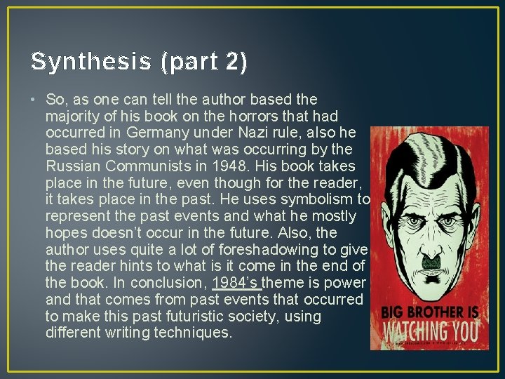 Synthesis (part 2) • So, as one can tell the author based the majority