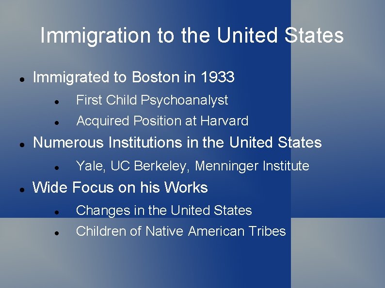 Immigration to the United States Immigrated to Boston in 1933 First Child Psychoanalyst Acquired