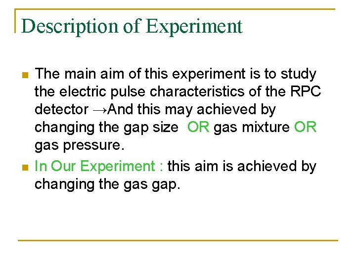 Description of Experiment n n The main aim of this experiment is to study