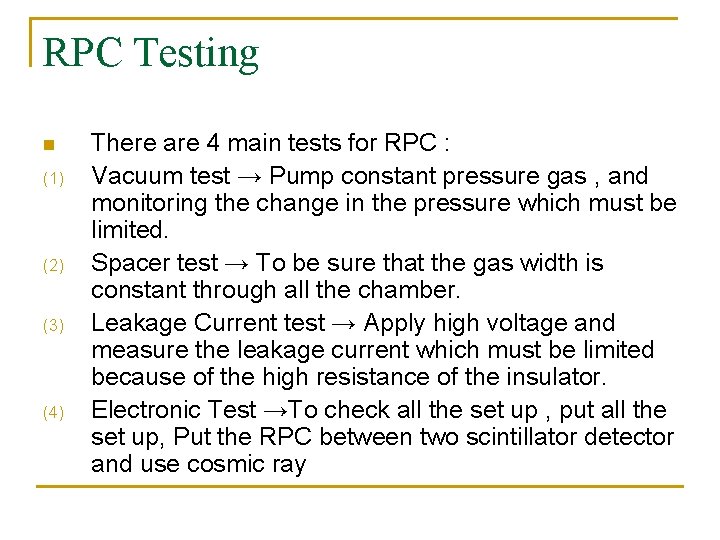 RPC Testing n (1) (2) (3) (4) There are 4 main tests for RPC