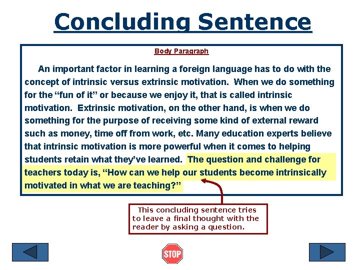 Concluding Sentence Body Paragraph An important factor in learning a foreign language has to