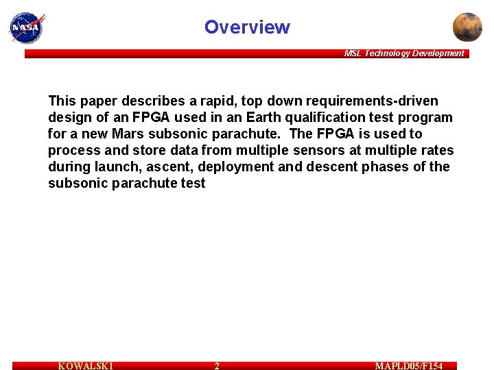 Overview MSL Technology Development This paper describes a rapid, top down requirements-driven design of