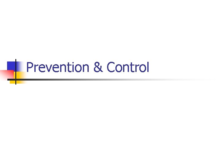 Prevention & Control 