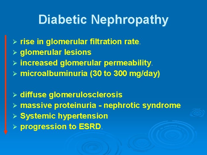 Diabetic Nephropathy rise in glomerular filtration rate. Ø glomerular lesions Ø increased glomerular permeability.