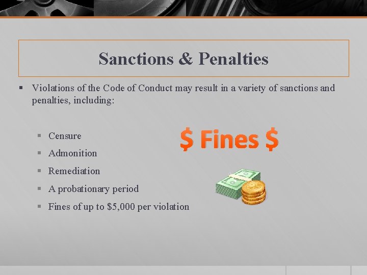 Sanctions & Penalties § Violations of the Code of Conduct may result in a