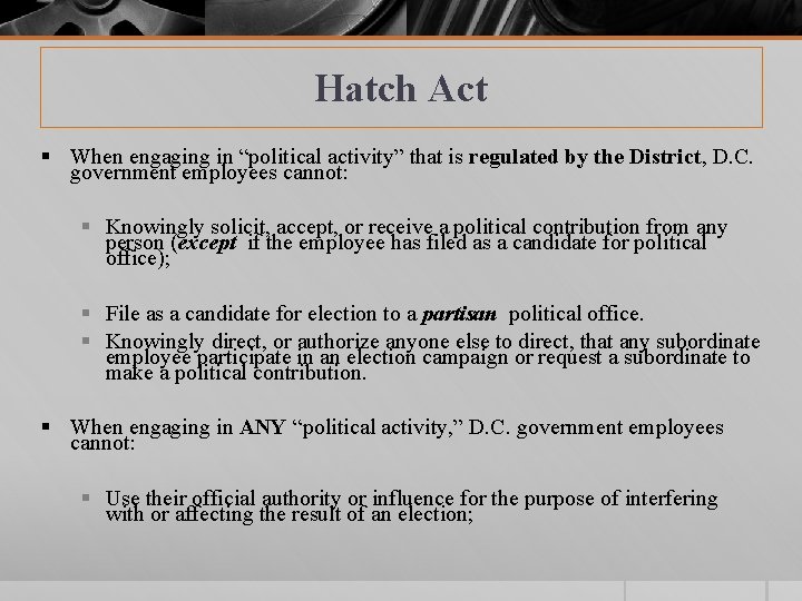Hatch Act § When engaging in “political activity” that is regulated by the District,