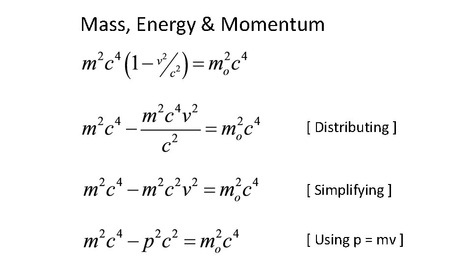 Mass, Energy & Momentum [ Distributing ] [ Simplifying ] [ Using p =