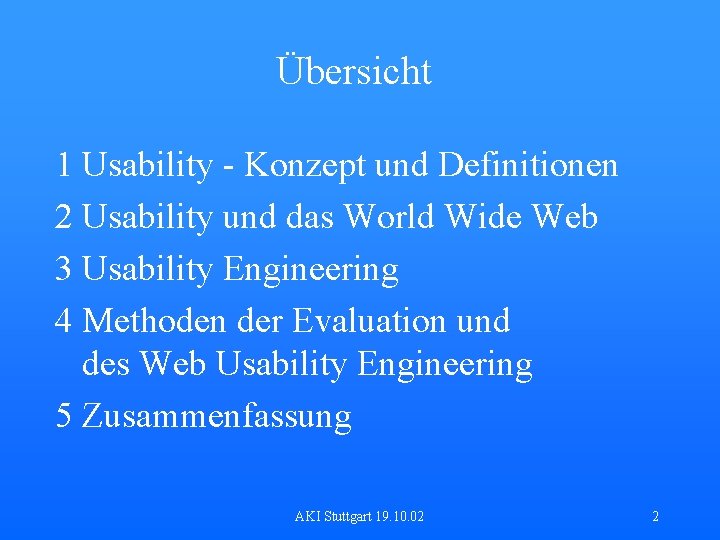 Übersicht 1 Usability - Konzept und Definitionen 2 Usability und das World Wide Web