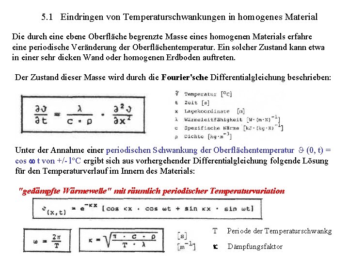 5. 1 Eindringen von Temperaturschwankungen in homogenes Material Die durch eine ebene Oberfläche begrenzte