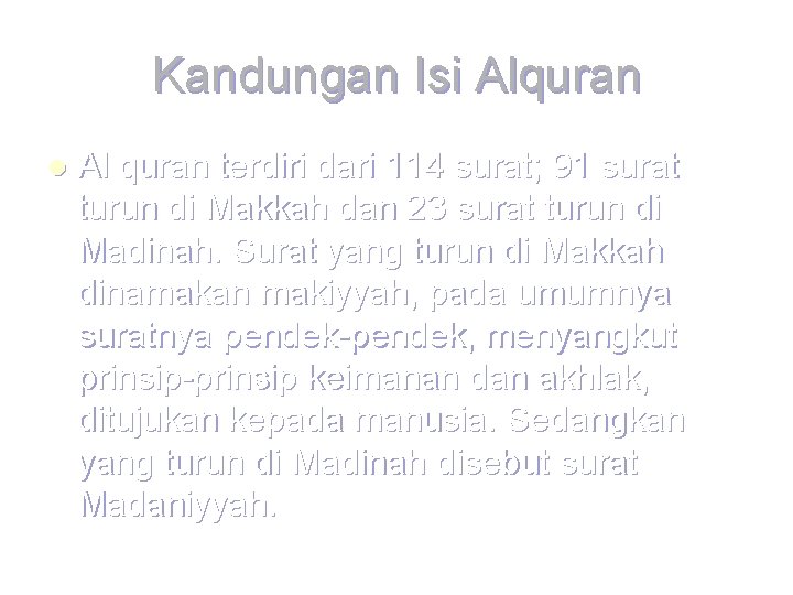 Kandungan Isi Alquran l Al quran terdiri dari 114 surat; 91 surat turun di