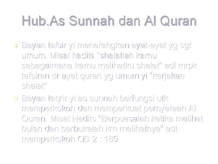 Hub. As Sunnah dan Al Quran l l Bayan tafsir yi menerangkan ayat-ayat yg