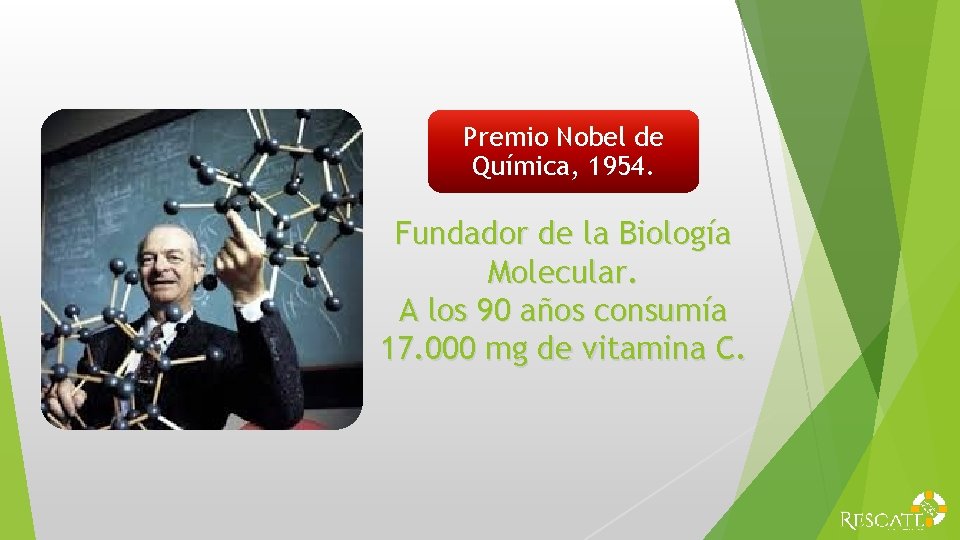 Premio Nobel de Química, 1954. Fundador de la Biología Molecular. A los 90 años