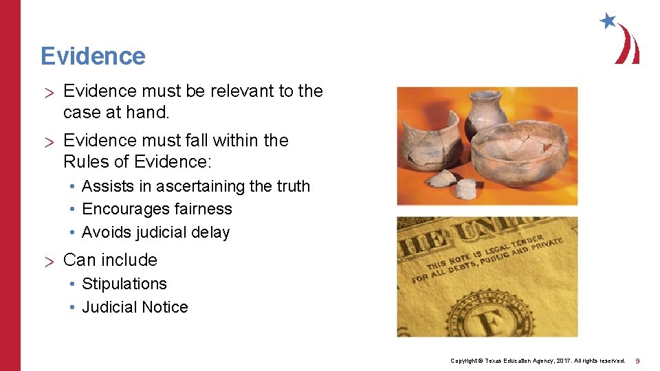 Evidence > Evidence must be relevant to the case at hand. > Evidence must