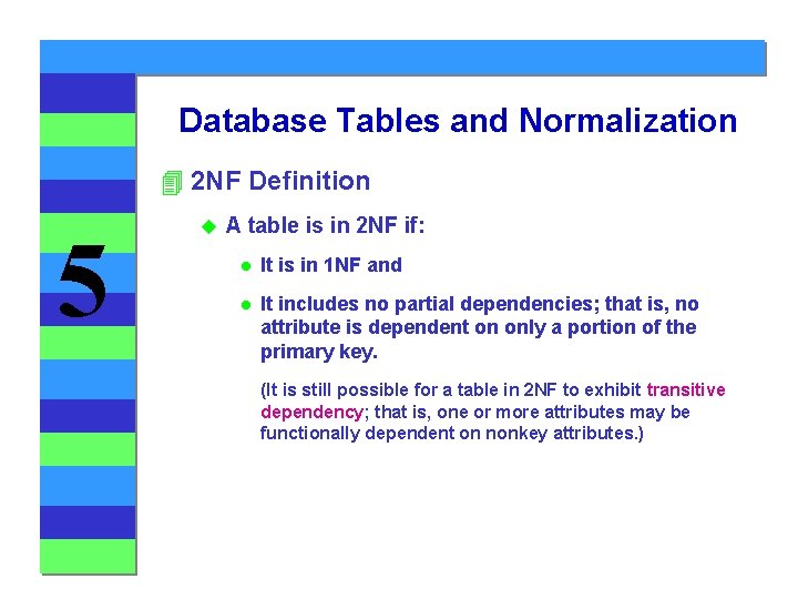 Database Tables and Normalization 4 2 NF Definition 5 u A table is in Database Tables and Normalization 4 2 NF Definition 5 u A table is in