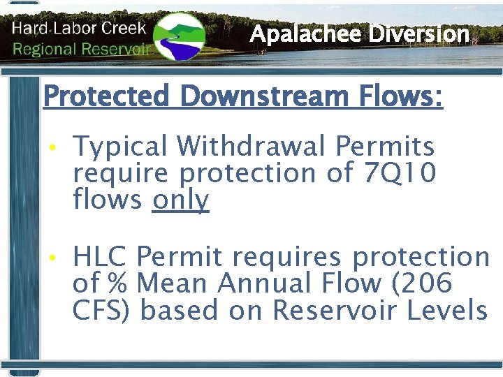 Apalachee Diversion Protected Downstream Flows: • Typical Withdrawal Permits require protection of 7 Q