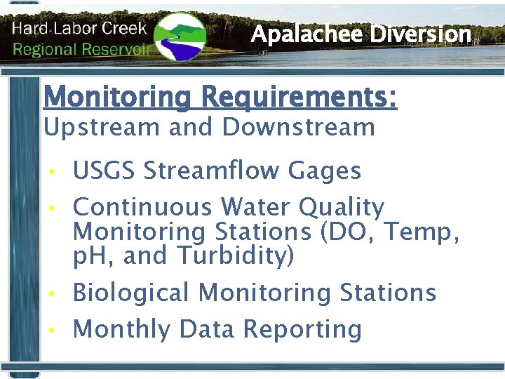 Apalachee Diversion Monitoring Requirements: Upstream and Downstream • USGS Streamflow Gages • Continuous Water