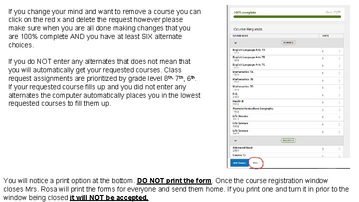 If you change your mind and want to remove a course you can click