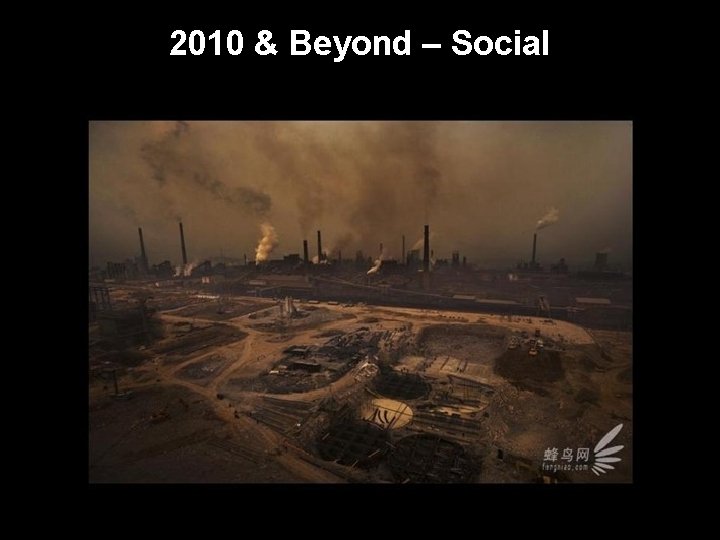 2010 & Beyond – Social 