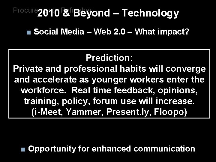 Procurement - Refresher 2010 & Beyond – Technology ■ Social Media – Web 2.