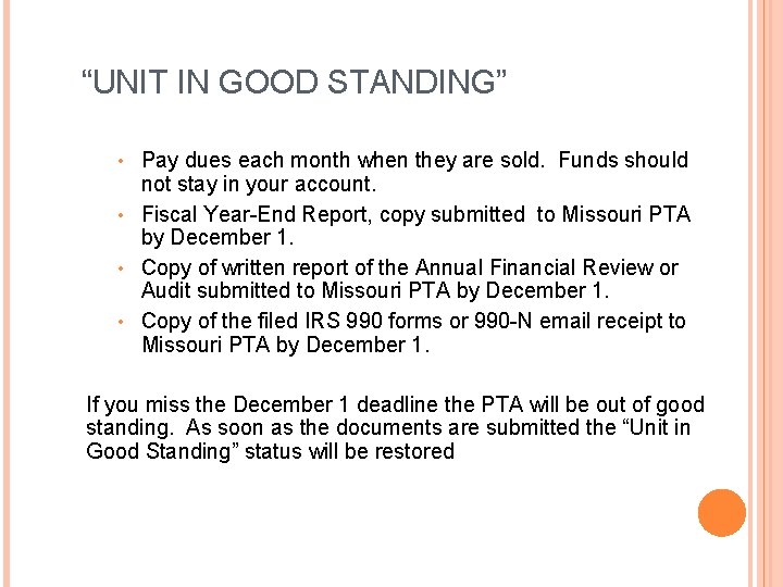 “UNIT IN GOOD STANDING” Pay dues each month when they are sold. Funds should