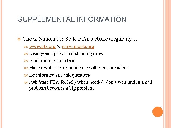SUPPLEMENTAL INFORMATION Check National & State PTA websites regularly… www. pta. org & www.