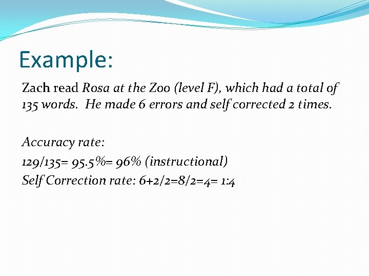 Example: Zach read Rosa at the Zoo (level F), which had a total of