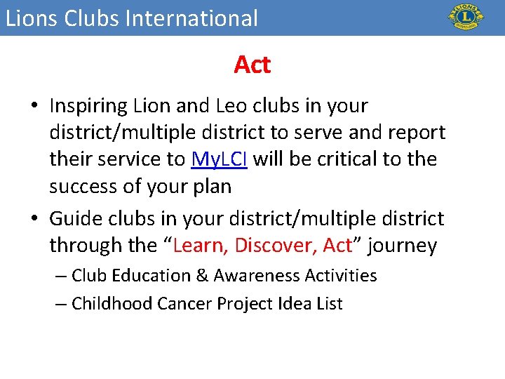 Lions Clubs International Act • Inspiring Lion and Leo clubs in your district/multiple district