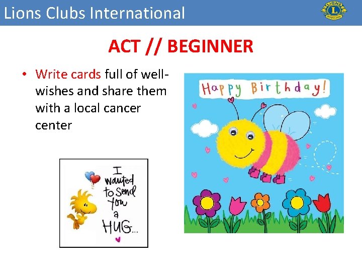 Lions Clubs International ACT // BEGINNER • Write cards full of wellwishes and share