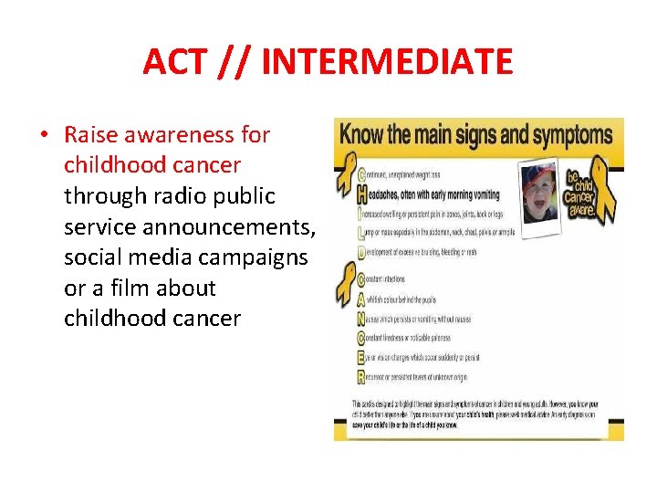 ACT // INTERMEDIATE • Raise awareness for childhood cancer through radio public service announcements,