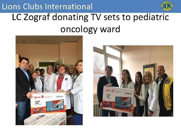 Lions Clubs International LC Zograf donating TV sets to pediatric oncology ward 