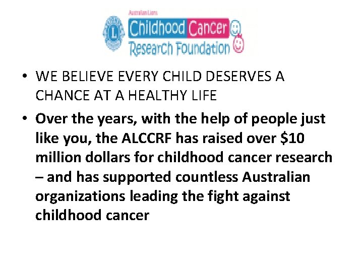  • WE BELIEVE EVERY CHILD DESERVES A CHANCE AT A HEALTHY LIFE •