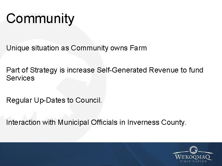 Community Unique situation as Community owns Farm Part of Strategy is increase Self-Generated Revenue
