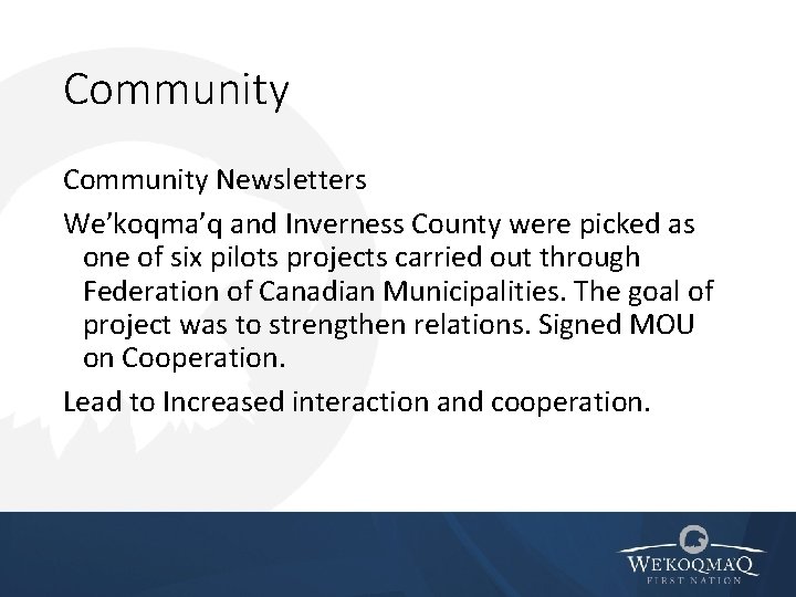 Community Newsletters We’koqma’q and Inverness County were picked as one of six pilots projects