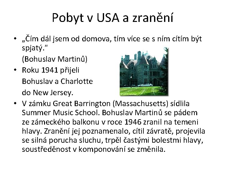 Pobyt v USA a zranění • „Čím dál jsem od domova, tím více se