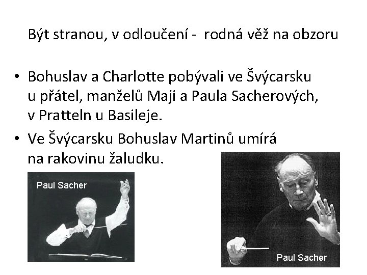 Být stranou, v odloučení - rodná věž na obzoru • Bohuslav a Charlotte pobývali