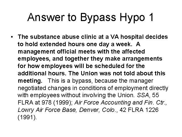 Answer to Bypass Hypo 1 • The substance abuse clinic at a VA hospital