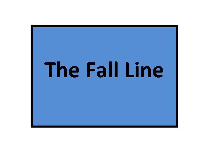 The Fall Line 