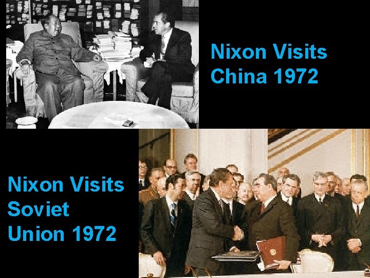 Nixon Visits China 1972 Nixon Visits Soviet Union 1972 