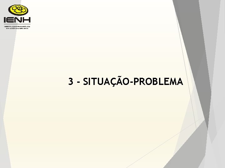 3 - SITUAÇÃO-PROBLEMA 