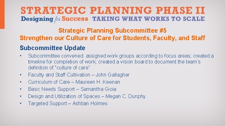 Strategic Planning Subcommittee #5 Strengthen our Culture of Care for Students, Faculty, and Staff
