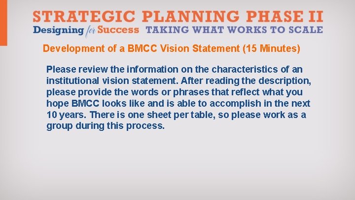 Development of a BMCC Vision Statement (15 Minutes) Please review the information on the