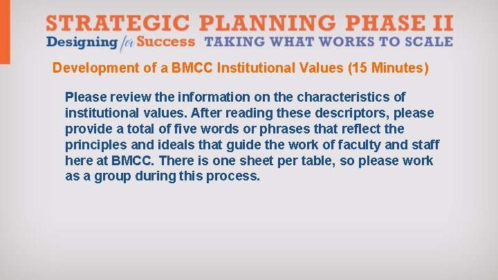 Development of a BMCC Institutional Values (15 Minutes) Please review the information on the